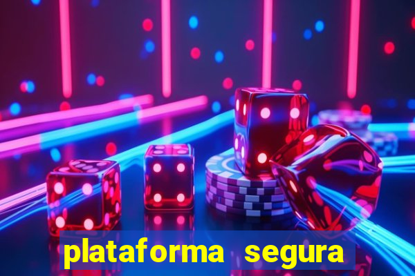 plataforma segura para ganhar dinheiro